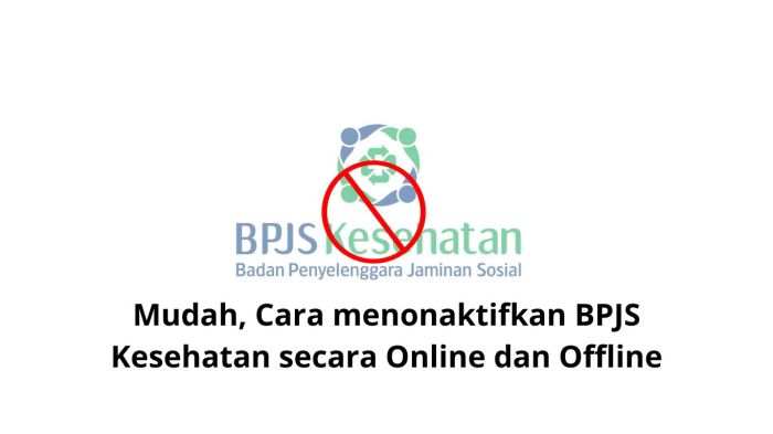 Cara menonaktifkan bpjs kesehatan online maupun offline